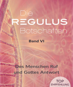 Die REGULUS-Botschaften Band VI